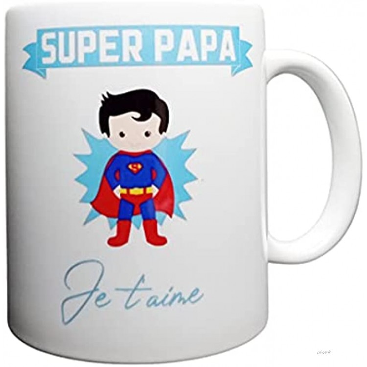 Mug Tasse –Super papa je t'aime – Tasse Originale Cadeau Anniversaire Humour Drole. Céramique 350 ML