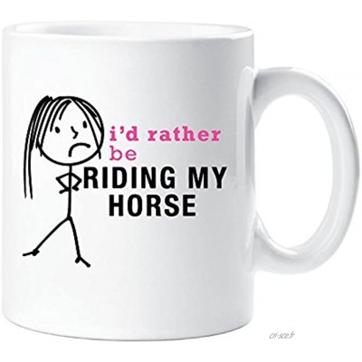 Mug fantaisie avec inscription « I'd Rather Be Riding My Horse » Cadeau de Saint-Valentin pour maman épouse tante sœur amie